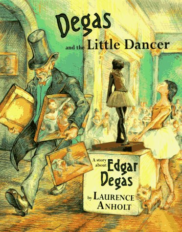 9780812065831: Degas and the Little Dancer (Anholt's Artists)