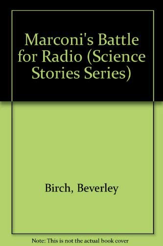 9780812066203: Marconi's Battle for Radio (Science Stories Series)