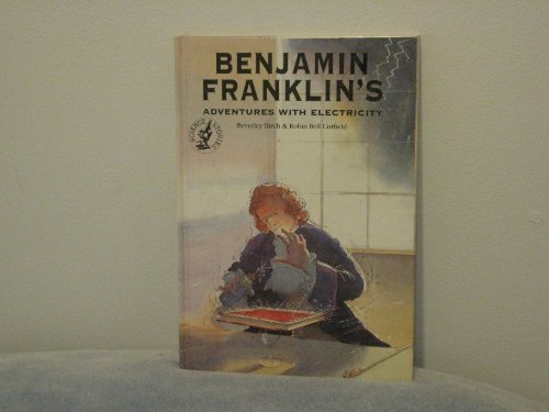 Beispielbild fr Bejamin Franklin's Adventures with Electricity zum Verkauf von Adventures Underground