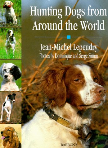 Beispielbild fr Hunting Dogs from Around the World zum Verkauf von AwesomeBooks