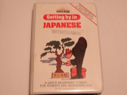 Imagen de archivo de Getting by in Japanese/Book and 2 Audio Cassettes a la venta por BombBooks