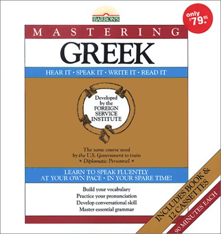 Imagen de archivo de Barron's Mastering Greek: Book and 12 Cassettes (The Foreign Service Institute Language Series) (Greek and English Edition) a la venta por HPB-Red