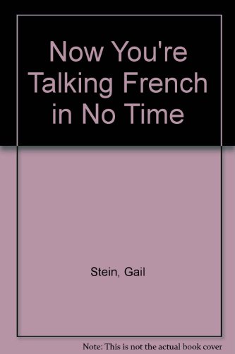 Beispielbild fr Now You're Talking French in No Time! (Now You're Talking Series/2 Books and Cassettes) zum Verkauf von BooksRun