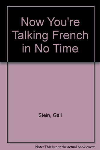 Imagen de archivo de Now You're Talking French in No Time! (Now You're Talking Series/2 Books and Cassettes) a la venta por BooksRun