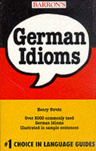 Stock image for German Idioms (Barron's Idioms Series) for sale by Wonder Book