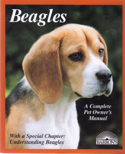 Stock image for Beagles : Everything about Purchase, Care, Nutrition, Breeding, Behavior, & Training (The Complete Pet Owner's Manual Ser.) 5th Printing for sale by Top Notch Books