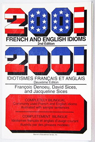 Beispielbild fr Two Thousand One French and English Idioms : Idiotismes Francais et Anglais 2001 zum Verkauf von Better World Books: West