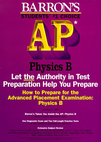 9780812090314: How to Prepare for the Advanced Placement Examination: Physics B (BARRON'S HOW TO PREPARE FOR THE AP PHYSICS B ADVANCED PLACEMENT EXAMINATION)