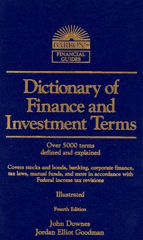 Imagen de archivo de Dictionary of Finance and Investment Terms (BARRONS FINANCE AND INVESTMENT HANDBOOK) a la venta por Goodwill of Colorado