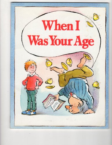 Beispielbild fr When I Was Your Age zum Verkauf von Wonder Book