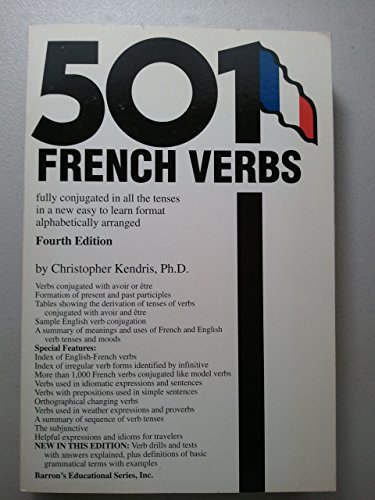 Stock image for 501 French Verbs: Fully Conjugated in All the Tenses in a New Easy-To-Learn Format Alphabetically Arranged (English and French Edition) for sale by Ergodebooks