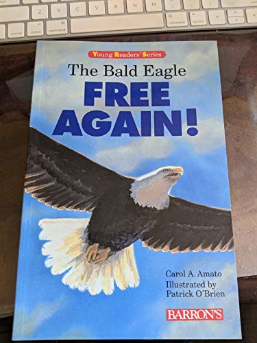 Imagen de archivo de The Bald Eagle: Free Again! (Young Readers Series) a la venta por Wonder Book