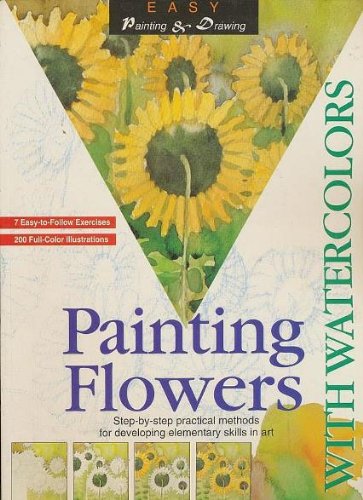 Beispielbild fr Painting Flowers With Watercolors (Easy Painting & Drawing) zum Verkauf von Wonder Book