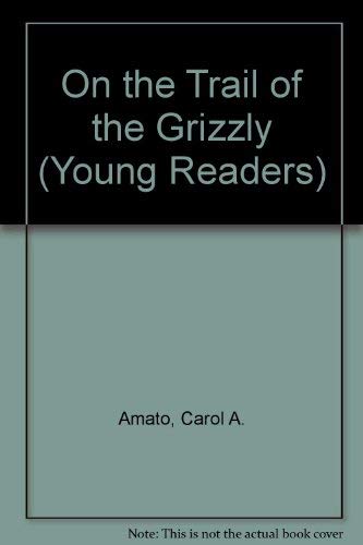9780812093124: On the Trail of the Grizzly (Young Readers' Series)