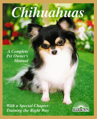 Beispielbild fr Chihuahuas : Everything about Purchase, Care, Nutrition, Diseases, Behavior and Breeding zum Verkauf von Better World Books