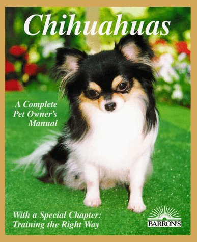 Stock image for Chihuahuas : Everything about Purchase, Care, Nutrition, Diseases, Behavior and Breeding for sale by Better World Books