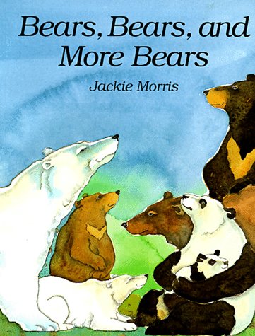 Beispielbild fr Bears, Bears and More Bears zum Verkauf von Better World Books