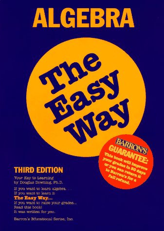 Beispielbild fr Algebra, the Easy Way (Algebra the Easy Way, 3rd ed) zum Verkauf von SecondSale