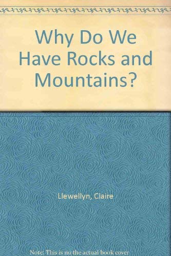 Imagen de archivo de Why Do We Have Rocks and Mountains? a la venta por Half Price Books Inc.