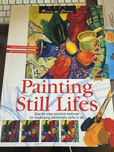 Imagen de archivo de Painting Still Lifes in Oils a la venta por Better World Books