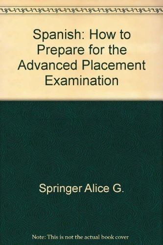 Beispielbild fr Spanish : How to Prepare for the Advanced Placement Examination zum Verkauf von Better World Books