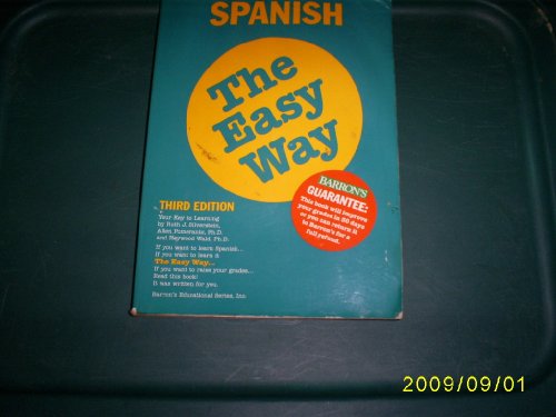 Spanish the Easy Way (Spanish the Easy Way, 3rd ed) (Spanish Edition) (9780812094121) by Silverstein, Ruth J.;Pomerantz, Allen;Wald, Heywood;Quinones, Nathan;Siverstein, Ruth J.;Silverstein, Ruth J. Spanish Now