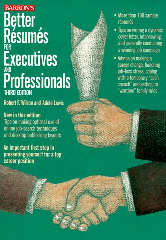 Stock image for Better Resumes for Executives and Professionals (3rd ed) for sale by Wonder Book