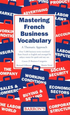 Imagen de archivo de Mastering French Business Vocabulary : A Thematic Approach a la venta por Better World Books