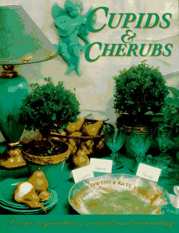 Imagen de archivo de Cupids and Cherubs: Divine Inspirations in Craft and Decorating a la venta por Wonder Book