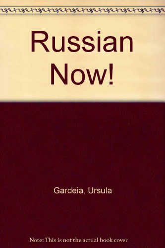 Russian Now! Learn the Language & the Culture: Grammar Guide (9780812096330) by Gardeia, Ursula; Gerber, Monika; Groh, Rainer; Huls, Ludger; Lucke, Wolfgang; Pocha, Hand-Christoph; Salzl, Christa; Sauter, Gudrun; Schieweck,...