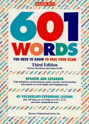 Beispielbild fr 601 Words You Need to Know to Pass Your Exam (Barron's 601 Words You Need to Know to Pass Your Exam) zum Verkauf von SecondSale