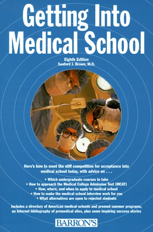 Beispielbild fr Getting into Medical School: The Premedical Student's Guidebook zum Verkauf von Irish Booksellers