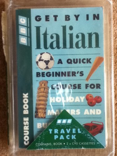 Beispielbild fr Getting by in Italian: A Quick Beginner's Course for Tourists and Business People zum Verkauf von Wonder Book