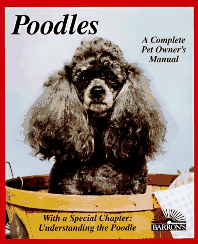 Stock image for Poodles (Complete Pet Owner's Manuals) for sale by Once Upon A Time Books