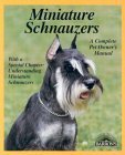 Imagen de archivo de Miniature Schnauzers (Complete Pet Owner's Manuals) a la venta por Wonder Book