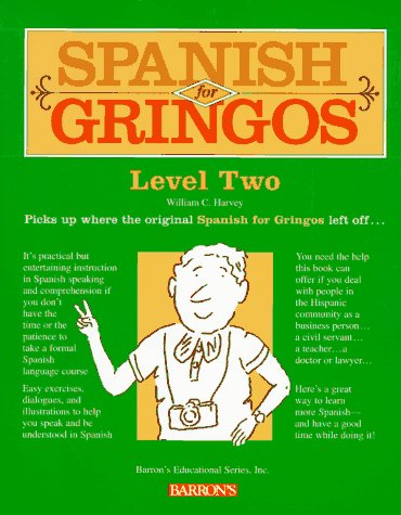 Beispielbild fr Spanish for Gringos: Level Two (English and Spanish Edition) zum Verkauf von ZBK Books