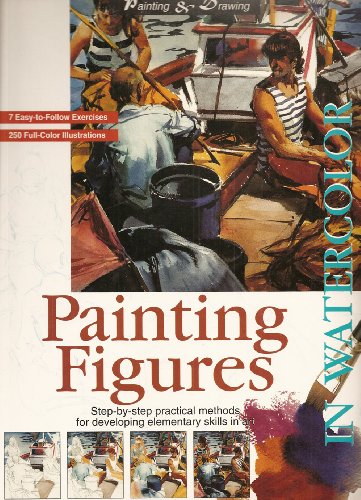 Imagen de archivo de Painting Figures: In Watercolor (Easy Painting and Drawing.) a la venta por HPB-Emerald