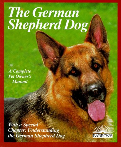 9780812097498: The German Shepherd Dog: Expert Advice on Training, Care, and Nutrition (A Complete Pet Owner's Manual)
