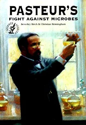 9780812097931: Pasteur's Fight Against Microbes (Science Stories)