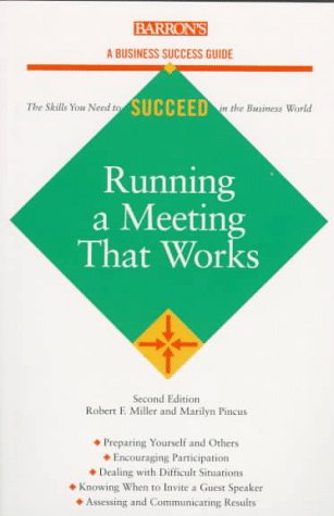 9780812098235: Running a Meeting That Works (Barron's Business Success Guides)