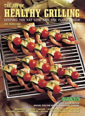 Beispielbild fr The Joy of Healthy Grilling zum Verkauf von ThriftBooks-Atlanta