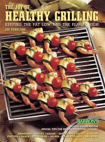 Stock image for The Joy of Healthy Grilling for sale by ThriftBooks-Atlanta