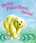 Beispielbild fr Swim Polar Bear, Swim! zum Verkauf von Better World Books: West