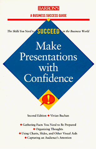 Imagen de archivo de Make Presentations With Confidence (Barron's Business Success Guides) a la venta por Half Price Books Inc.