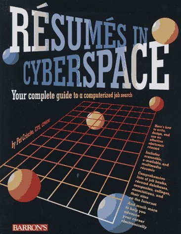 Stock image for Resumes in Cyberspace: Your Complete Guide to a Computerized Job Search for sale by Wonder Book