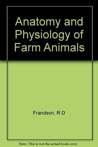 Stock image for Anatomy and Physiology of Farm Animals for sale by Better World Books: West