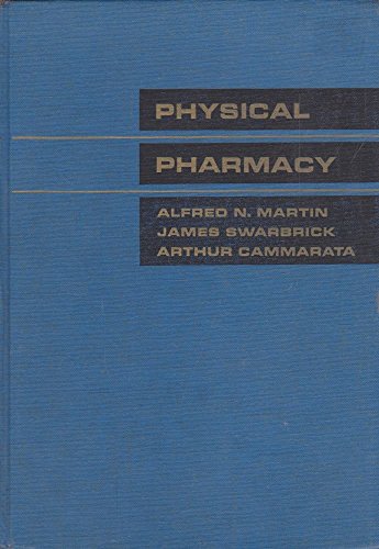 Physical Pharmacy; Physical Chemical Principles in the Pharmaceutical Sciences, Second Edition