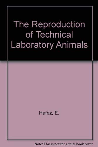 Stock image for Reproduction of Technical Laboratory Animals for sale by Better World Books