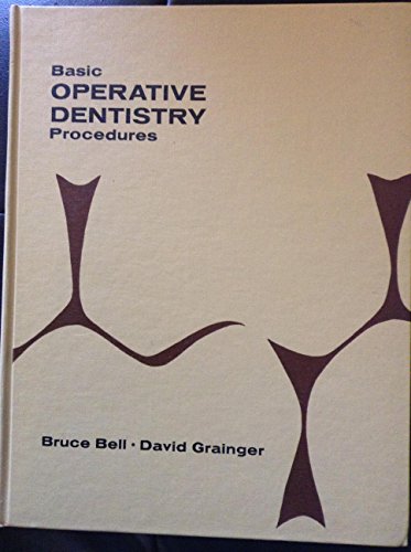 Basic operative dentistry procedures (9780812102963) by Bruce H. Bell