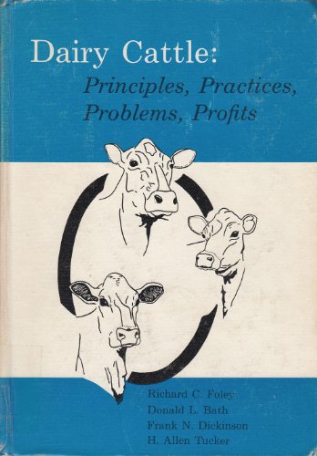 Beispielbild fr Dairy cattle: principles, practices, problems, profits zum Verkauf von ThriftBooks-Atlanta